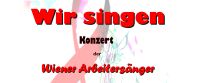 Weiterlesen: Konzert der Wiener Arbeitersänger